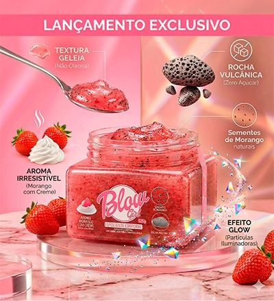 Esfoliante Corporal em Gel Blow Girl Morango com Creme Rocha Vulcânica e Efeito Glow 525g